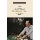 Kumarbaz - Fyodor Mihayloviç Dostoyevski