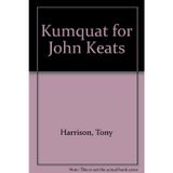 Kumquat for John Keats