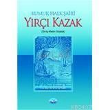 KUMUK HALK ŞAİRİ YIRÇI KAZAK (GİRİŞ-METIN-SÖZLÜK) - EROL ÖZTÜRK