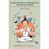 Kundalini Yoga ve Meditasyon`la Rahatlama Rehberi Agora Kitaplığı