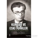 Kunlar ve Eski Türkler - Prof. Dr. Osman Turan