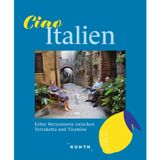 KUNTH Ciao Italien: Echte Herzensorte zwischen Terrakotta und Tiramisu