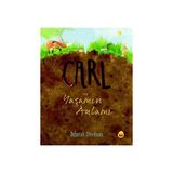 Kuraldışı Yayınevi 3 - 5 Yaş İçin Carl ve Yaşamın Anlamı Deborah Freedman Çocuk Öykü Kitabı