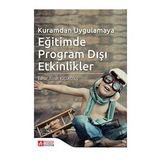 Kuramdan Uygulamaya Eğitimde Program Dışı Etkinlikler - Pegem Akademi Yayıncılık