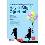 Kuramdan Uygulamaya Hayat Bilgisi Öğretimi