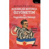Kuramlar Boyunca Özyönetim ve Yugoslavya Deneyi Alpaslan Işıklı
