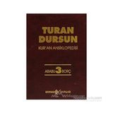 Kur''An Ansiklopedisi Cilt: 3 Arabu-Borç (Ciltli)-Turan Dursun