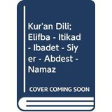 Kur'an Dili; Elifba - Itikad - Ibadet - Siyer - Abdest - Namaz