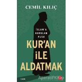 Kur'an ile Aldatmak - Cemil Kılıç