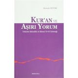 Kur’an ve Aşırı Yorum - Mustafa Öztürk