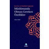 Kur’an ve Hadisler Işığında Müslümanda Olması Gereken Özellikler - Adem Dölek