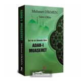 Kur'an ve Sünnete Göre Adab-ı Muaşeret - Mehmet Dikmen