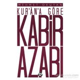 Kur’an’a Göre Kabir Azabı - Mehmet Okuyan