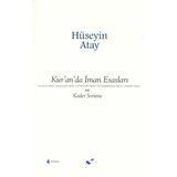KUR'AN'DA İMAN ESASLARI VE KADER SORUNU - HÜSEYIN ATAY