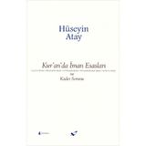 Kur’an’da İman Esasları ve Kader Sorunu - Hüseyin K. Atay