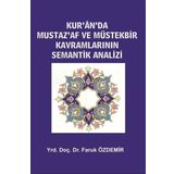 Kur’an’da Mustaz’Af ve Müstekbir Kavramlarının Semantik Analizi - Faruk Özdemir