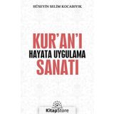 Kur'an'ı Hayata Uygulama Sanatı - Hüseyin Selim Kocabıyık