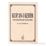 KUR`AN`I KERIM (SISTEMATIK BIR İNCELEME) - H NECATI DEMİRTAŞ