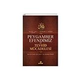 Kuranı Kerime Göre Peygamber Efendimiz ve Tevhid Mücadelesi - İsmail Lütfi Çakan