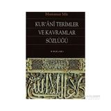 KUR'ANI TERIMLER VE KAVRAMLAR SÖZLÜĞÜ - MUSTANSIR MIR