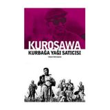 KURBAĞA YAĞI SATICISI - AKIRA KUROSAWA
