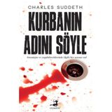 Kurbanın Adını Söyle - Charles Suddeth