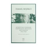 Kürdistan Üzerinde Emperyalist Bölüşüm Mücadelesi 1915-1925 - İsmail Beşikçi