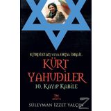 Kürdistan Veya Orta İsrail Kürt Yahudiler - Süleyman İzzet Yalçın