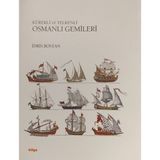 Kürekli ve Yelkenli Osmanlı Gemileri - İdris Bostan