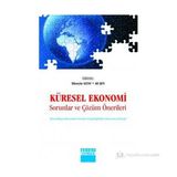 KÜRESEL EKONOMI SORUNLAR VE ÇÖZÜM ÖNERİLERİ - HÜSEYİN ALTAY;ALI ŞEN