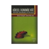 KÜRESEL EKONOMIDE KRIZ FINANSAL PIYASALAR, TOPLUMSAL MÜCADELELER VE YENI POLITIK SENARYOLAR - ANDREA FUMAGALLI;SANDRO MEZZADRA