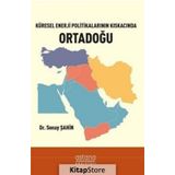 Küresel Enerji Politikalarının Kıskacında Ortadoğu - Sonay Şahin