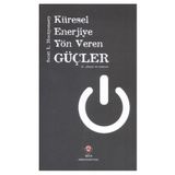 Küresel Enerjiye Yön Veren Güçler - Scott L. Montgomery