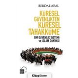 Küresel Güvenlikten Tahakküme - Berdal Aral