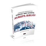 Küresel Kriz Sonrası Avrupa Birliği - Mehmet Dikkaya, Mustafa Acar