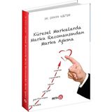 Küresel Markalarda Marka Rezonansından Marka Aşkına Erkan Gülter