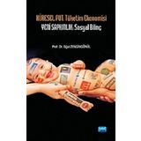 KÜRESEL PUT: TÜKETİM EKONOMISI YENI SAPKINLIK: SOSYAL BİLİNÇ - OĞUL ZENGİNGÖNÜL