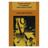 Küresel Sermaye ve Evrensel Emek-Değer Teorisi - Abdülkadir Yaşargün