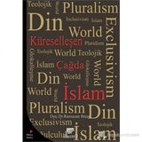 KÜRESELLEŞEN ÇAĞDA İSLAM - RAMAZAN BİÇER