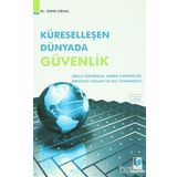 KÜRESELLEŞEN DÜNYADA GÜVENLİK MILLI GÜVENLİK - KAMU GÜVENLİĞİ - ÖRGÜTLÜ SUÇLAR VE SUÇ İSTİHBARATI - ÖMER URHAL
