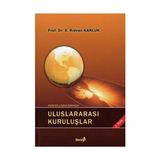 Küreselleşen Dünyada Uluslararası Kuruluşlar - S. Rıdvan Karluk