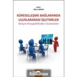 KÜRESELLEŞME BAĞLAMINDA ULUSLARARASI İŞLETMELER İLETİŞİM PERSPEKTIFINDEN İNCELEMELER - MINE SARAN