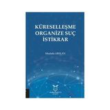 Küreselleşme Organize Suç İstikrar Mustafa Arslan