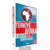 KÜRESELLEŞME SÜRECİNDE AFRIKA VE TÜRKİYE - AFRIKA İLİŞKİLERİ - NUMAN HAZAR