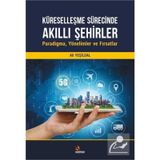 Küreselleşme Sürecinde Akıllı Şehirler: Paradigma, Yönelimler ve Fırsatlar - Kriter Yayınları