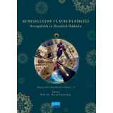 KÜRESELLEŞME VE AVRUPA BİRLİĞİ - Avrupalılık ve Ortaklık Hukuku - Dünya Göç Hareketleri Dizisi - 3