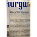 Kurgu Düşün Sanat Edebiyat Dergisi Sayı: 14 Şubat - Mart - Nisan 2015