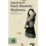 Kürk Mantolu Madonna - Görsel ve Notlarla