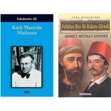 Kürk Mantolu Madonna - Sabahattin Ali ve Felatun Bey ile Rakım Efendi - Ahmet Mithat Efendi
