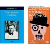 Kürk Mantolu Madonna - Sabahattin Ali ve Otomatik Portakal - Anthony Burgess